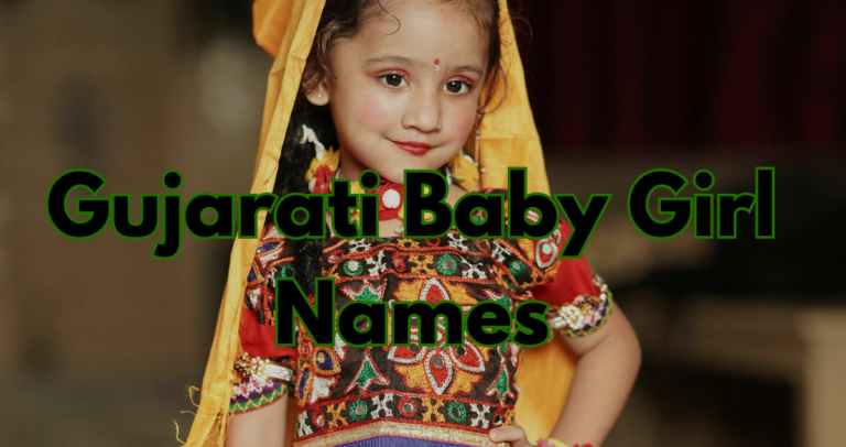 4150+ Gujarati Baby Girl Names A to Z 2024